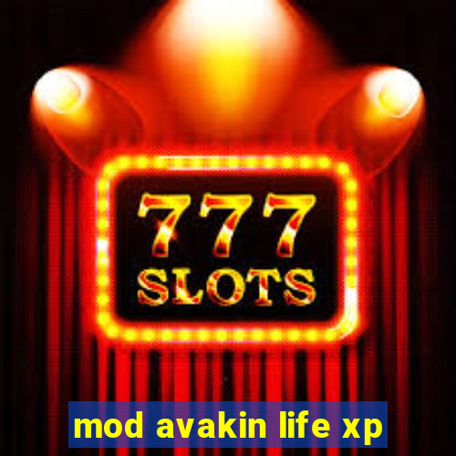 mod avakin life xp